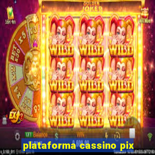 plataforma cassino pix